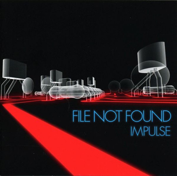 FILE NOT FOUND - Impulse CD (Lim1000) 2009 RARE!