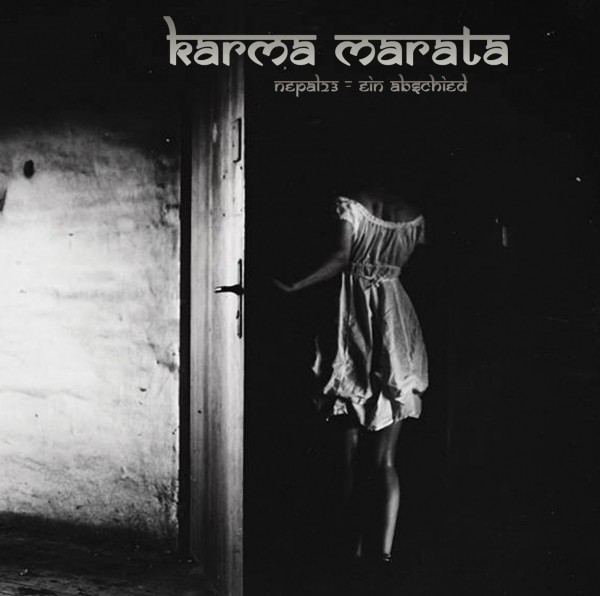 KARMA MARATA - Nepal 23 / Ein Abschied CD (Lim300)