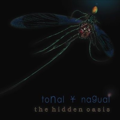 TONAL Y NAGUAL - The Hidden Oasis CD 2008