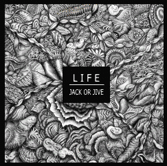 Jack Or Jive - Life LP (Lim499)