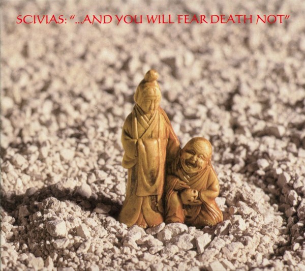 SCIVIAS - And You Will Fear Death Not CD (2001)