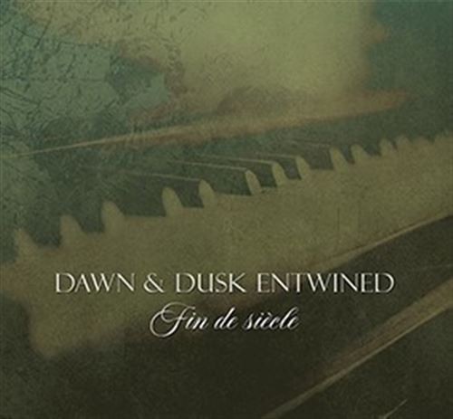 DAWN & DUSK ENTWINED - Fin De Siècles CD 2022