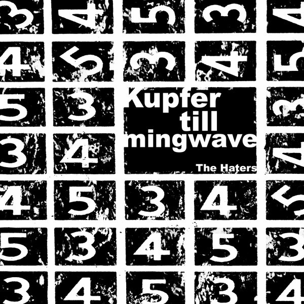 The Haters ‎- Kupfer Till Mingwave 2LP (Lim150) 2020