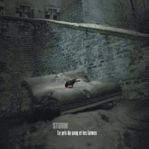Sturm - Le Prix Du Sang Et Des Larmes CD