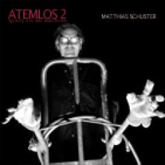 Matthias Schuster - Atemlos 2 Sprecht Mit Den Maschinen CD 2006