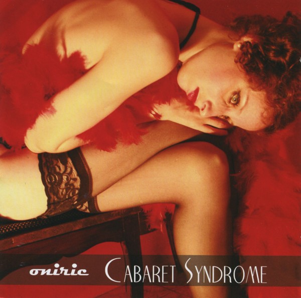 ONIRIC - Cabaret Syndrome CD 2009